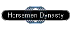 Horsemen Dynasty